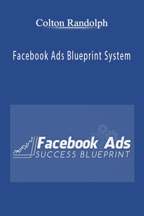 Colton Randolph Facebook Ads Blueprint System