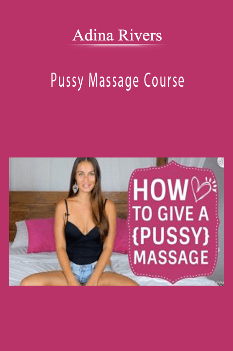 Adina Rivers - Pussy Massage Course Download