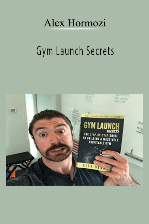 Alex Hormozi Gym Launch Secrets 8688