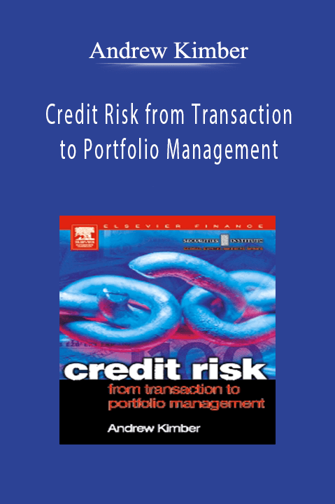 Andrew Kimber - Credit Risk From Transaction To Portfolio Management