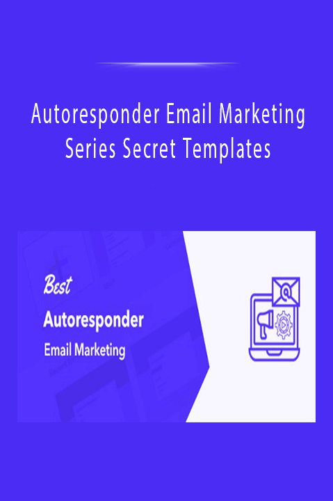 Autoresponder Email Marketing Series Secret Templates