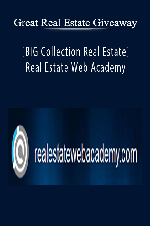 [Big Collection Real Estate] Real Estate Web Academy - Great Real Estate Giveaway Download