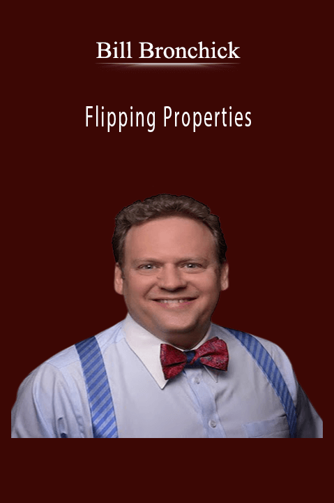 Bill Bronchick Flipping Properties