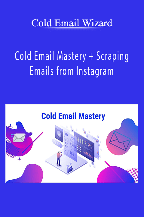 Cold Email Wizard - Cold Email Mastery + Scraping Emails From Instagram