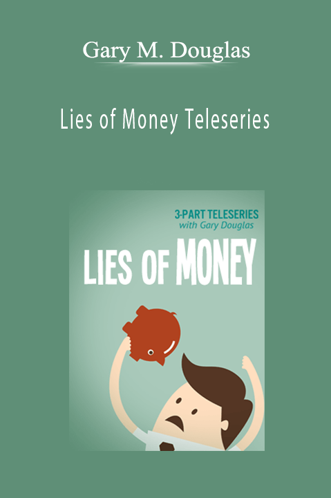 Gary M. Douglas - Lies Of Money Teleseries