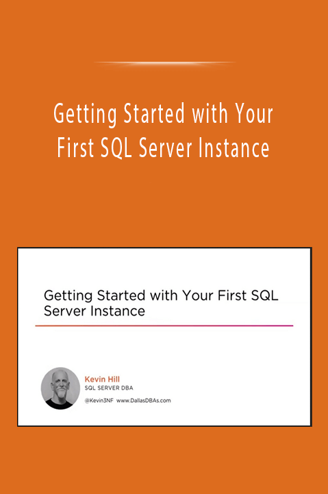Getting Started With Your First Sql Server Instance