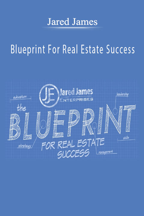 Jared James - Blueprint For Real Estate Success Download