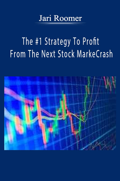 Jari Roomer - The #1 Strategy To Profit From The Next Stock Market Crash Download
