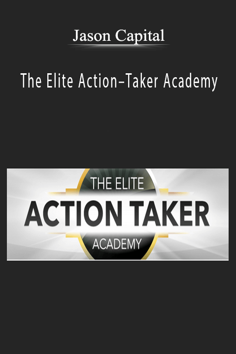 Jason Capital - The Elite Action-Taker Academy Download
