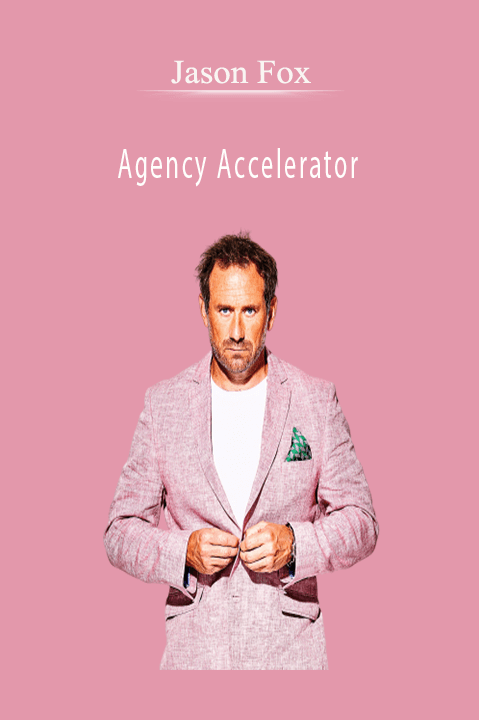 Jason Fox - Agency Accelerator Download