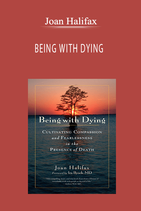 Joan Halifax - Being With Dying