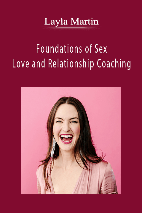 Layla Martin Foundations Of Sex Love And Relationship Coaching 0533