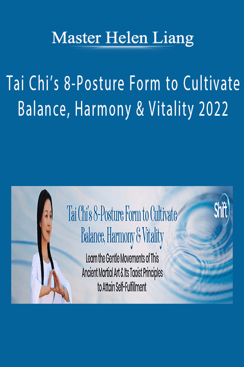 Master Helen Liang - Tai Chi-S 8-Posture Form To Cultivate Balance ...