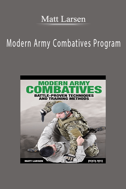 Matt Larsen - Modern Army Combatives Program