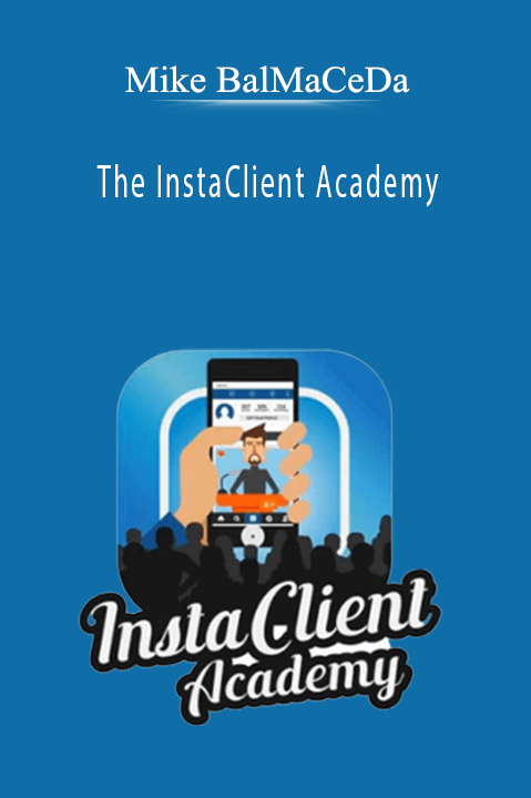 Mike Balmaceda - The Instaclient Academy Download