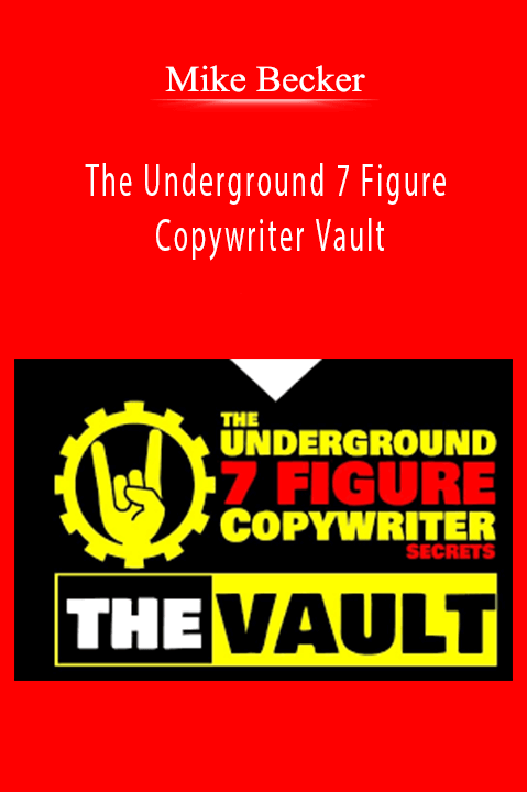 Mike Becker - The Underground 7 Figure Copywriter Vault Download