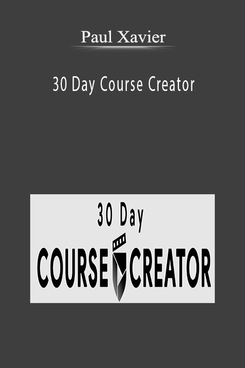 Paul Xavier - 30 Day Course Creator Download