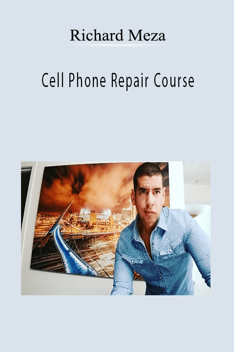 Richard Meza Cell Phone Repair Course Richard Meza Cell Phone Repair Course