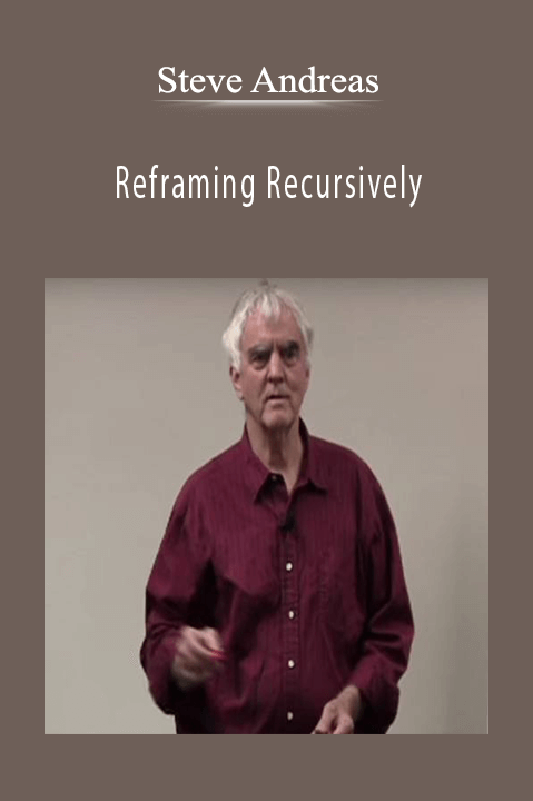 Steve Andreas - Reframing Recursively Download