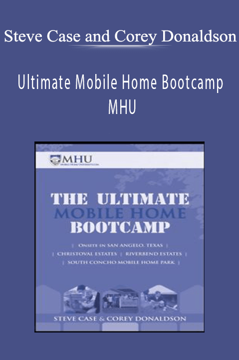 Steve Case And Corey Donaldson - Ultimate Mobile Home Bootcamp Mhu Download