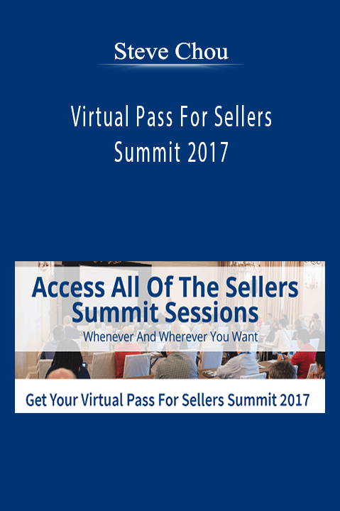 Steve Chou - Virtual Pass For Sellers Summit 2017 Download