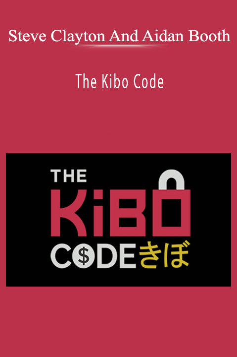 Steve Clayton And Aidan Booth - The Kibo Code Download
