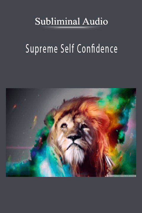 Subliminal Audio - Supreme Self Confidence Download