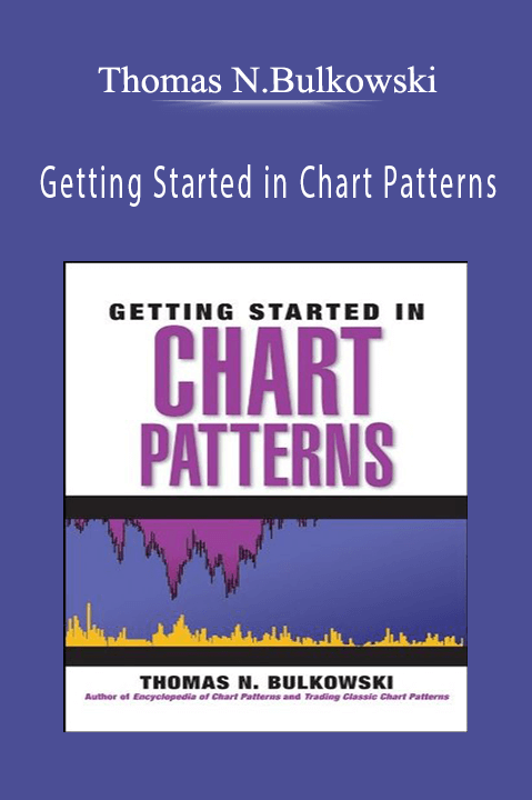 Thomas N.Bulkowski - Getting Started In Chart Patterns