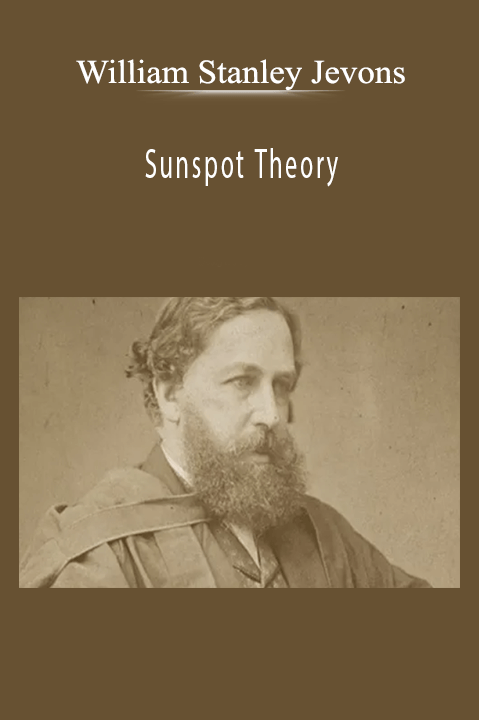 William Stanley Jevons - Sunspot Theory